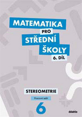Matematika pro střední školy 6.díl Pracovní sešit
