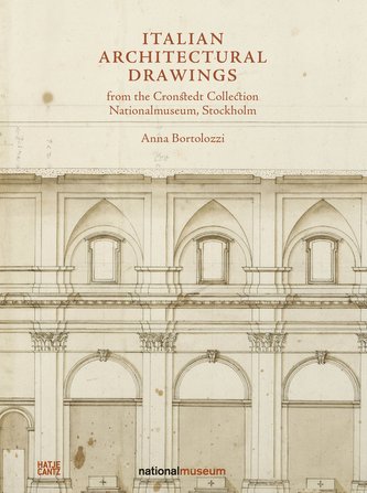 Italian Architectural Drawings from the Cronstedt Collection in the Nationalmuseum