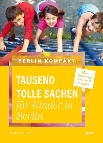 Tausend tolle Sachen für Kinder in Berlin