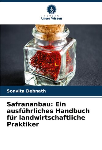Safrananbau: Ein ausführliches Handbuch für landwirtschaftliche Praktiker