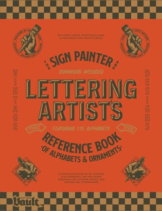 The Sign Painter and Lettering Artist's Reference Book of Alphabets and Ornaments