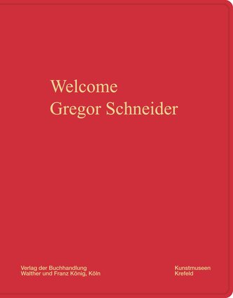 Gregor Schneider. Welcome