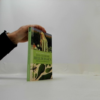 Das geheime Heilwissen der Klosterfrauen