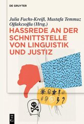 Hassrede an der Schnittstelle von Linguistik und Justiz