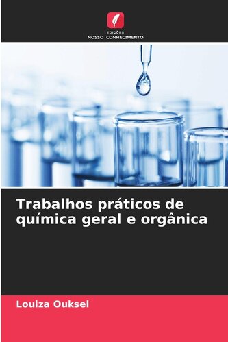 Trabalhos práticos de química geral e orgânica