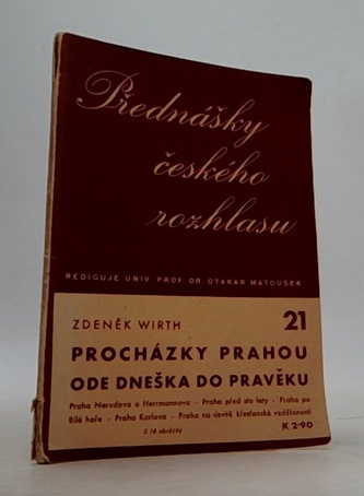 Přednášky českého rozhlasu procházky Prahou ode dneška do pravěku
