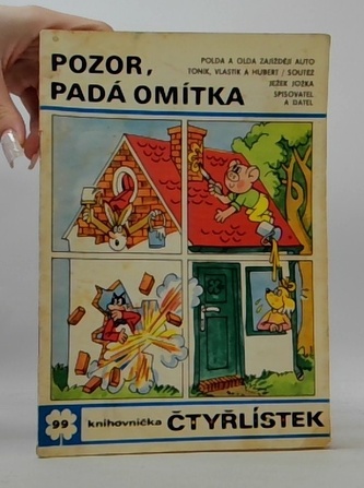 Čtyřlístek 99: Pozor, padá omítka