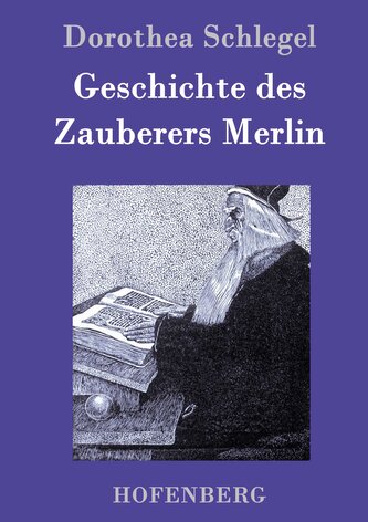 Geschichte des Zauberers Merlin