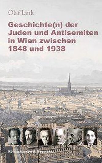 Geschichte(n) der Juden und Antisemiten in Wien zwischen 1848 und 1938