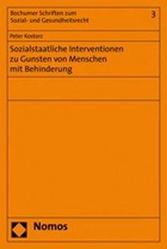 Sozialstaatliche Interventionen zu Gunsten von Menschen mit Behinderung Sozialstaatliche Interventionen zu Gunsten von Menschen mit Behinderung