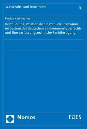 Besteuerung inflationsbedingter Scheingewinne im System des deutschen Einkommensteuerrechts und ihre verfassungsrechtliche Recht
