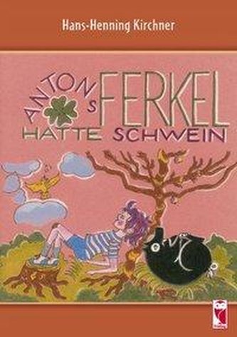 Antons Ferkel hatte Schwein