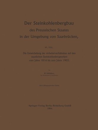 Der Steinkohlenbergbau des Preussischen Staates in der Umgebung von Saarbrücken