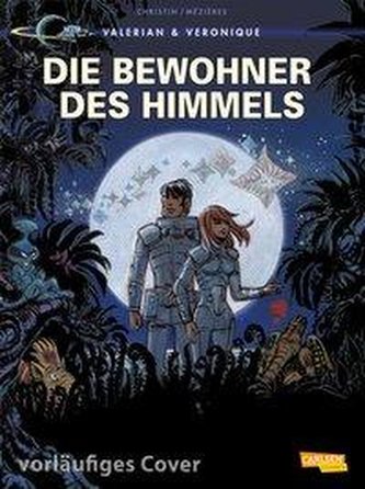 Valerian und Veronique: Die Bewohner des Himmels - erweiterte Neuausgabe