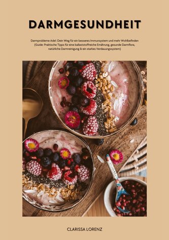 Darmgesundheit: Darmprobleme Ade!: Dein Weg für ein besseres Immunsystem und mehr Wohlbefinden (Praktische Tipps für eine ballas