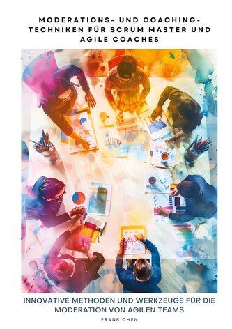 Moderations- und Coaching-Techniken für Scrum Master und Agile Coaches