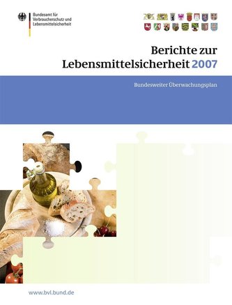 Berichte zur Lebensmittelsicherheit 2007 Berichte zur Lebensmittelsicherheit 2007