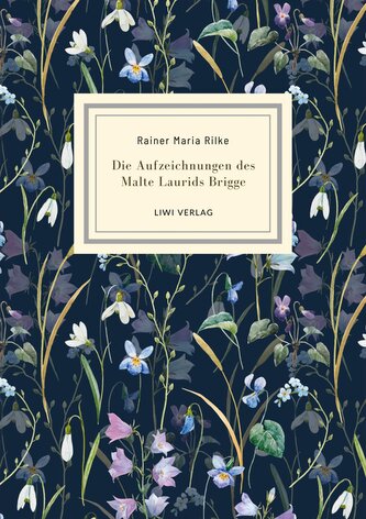 Rainer Maria Rilke: Die Aufzeichnungen des Malte Laurids Brigge. Jubiläumsausgabe