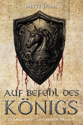 Die Mowbray-Chroniken - Band 1