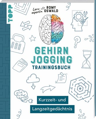 Gehirnjogging - Trainingsbuch: Kurzzeit- und Langzeitgedächtnis