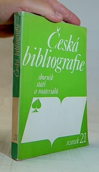 česká bibliografie Svazek 21 Sborník statí a materiálů