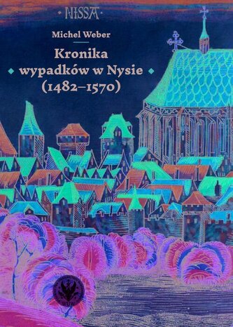 Kronika wypadków w Nysie (1482-1570)