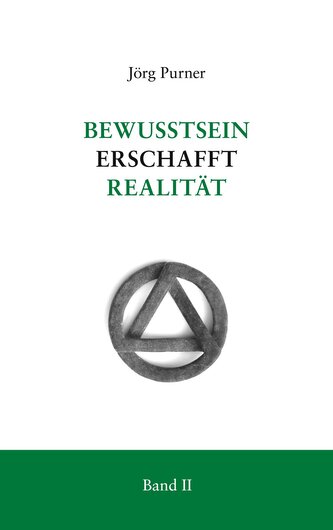 Bewusstsein erschafft Realität