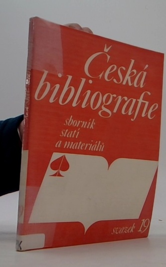 Česká bibliografie sborník statí a materiálů svazek 19