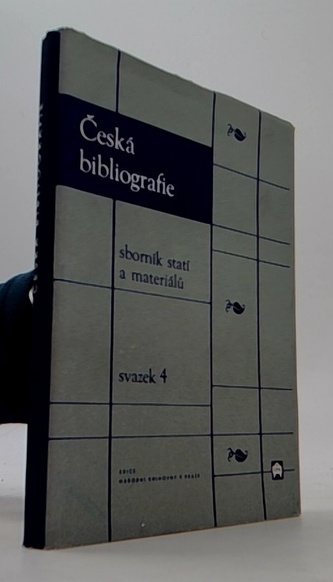 Českáa bibliografie sborník statí a materiálů svazek 4