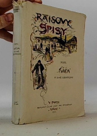 Raisovy spisy XVIII - Káča a jiné obrázky