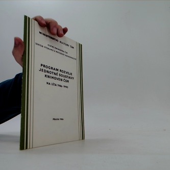 Program rozvoje jednotné soustavy knihoven ČSR na léta 1986-1990