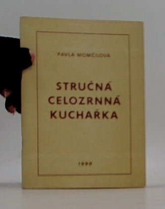 Stručná celozrnná kuchařka