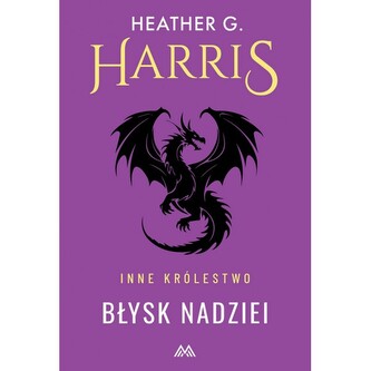 Błysk Nadziei /Inne królewstwo Tom 2