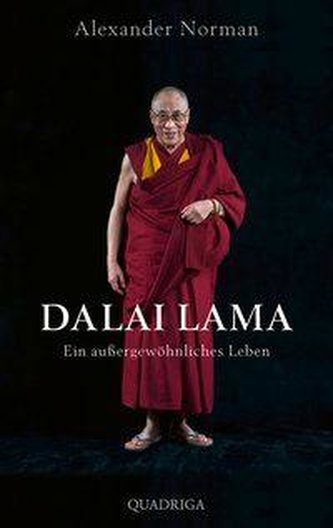 Dalai Lama. Ein außergewöhnliches Leben