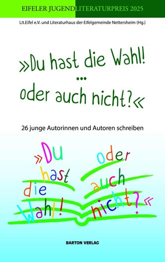 »Du hast die Wahl! ... oder auch nicht? «