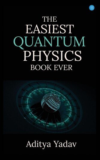 The Easiest Quantum Physics Book Ever