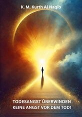 Todesangst überwinden - keine Angst vor dem Tod!