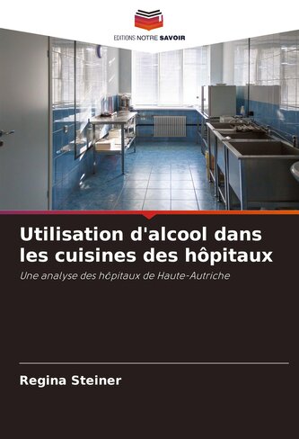 Utilisation d'alcool dans les cuisines des hôpitaux