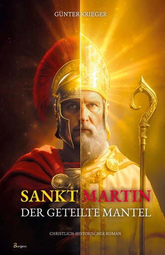 Sankt Martin: Der geteilte Mantel - Ein Schwerthieb machte ihn zum Heiligen