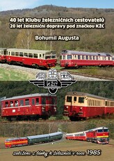 40 let Klubu železničních cestovatelů, 20 let železničí dopravy pod značkou KŽC