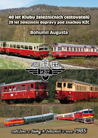 40 let Klubu železničních cestovatelů, 20 let železničí dopravy pod značkou KŽC
