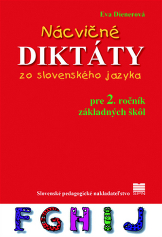 Nácvičné diktáty zo slovenského jazyka pre 2. ročník ZŠ, 2.vydanie