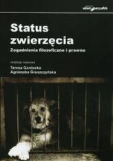 Status zwierzęcia. Zagadnienia filozoficzne i...