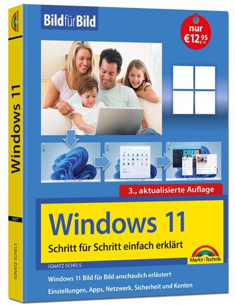 Windows 11 Bild für Bild erklärt - Windows 11. Ideal für Einsteiger und Umsteiger geeignet - 3. Auflage von 2025