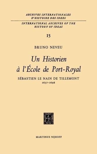 Un historien à l'École de Port-RoyalSebastien le Nain de Tillemont 1637-1698