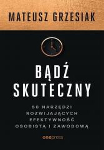 Bądź skuteczny