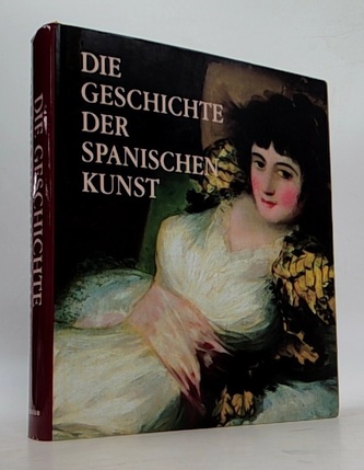 Die Geschichte der Spanischen Kunst