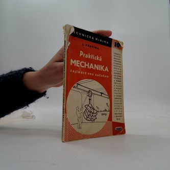 Praktická mechanika - zajímavé pro každého