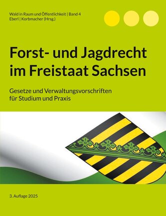 Forst- und Jagdrecht im Freistaat Sachsen