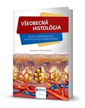 Všeobecná histológia Všeobecná histológia